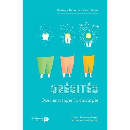Obésités - Oser Envisager La Chirurgie