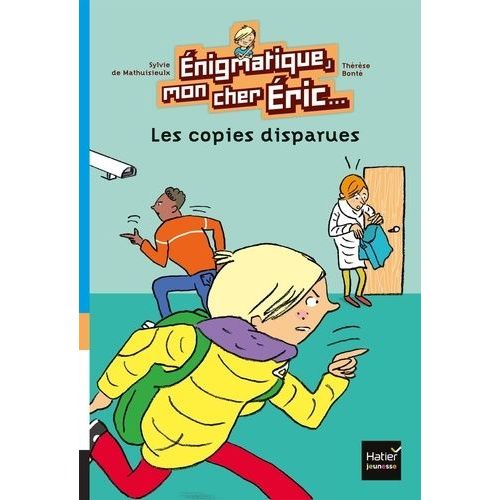 Enigmatique, Mon Cher Eric - Tome 4 - Les Copies Disparues