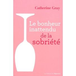 Le Bonheur Inattendu De La Sobriété
