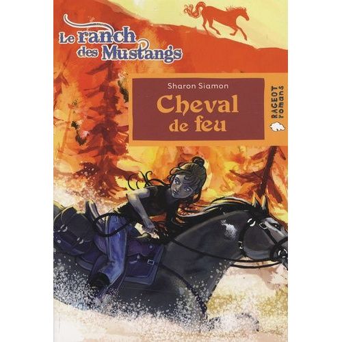 Le Ranch Des Mustangs - Tome 2 - Cheval De Feu