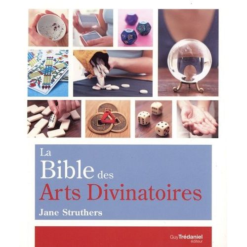 La Bible Des Arts Divinatoires