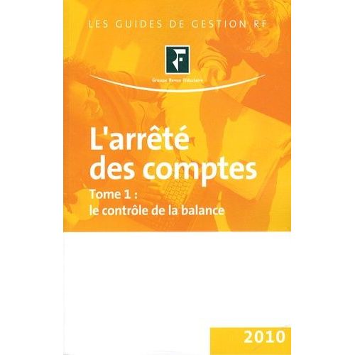 L'arrêté Des Comptes - Tome 1, Le Contrôle De La Balance