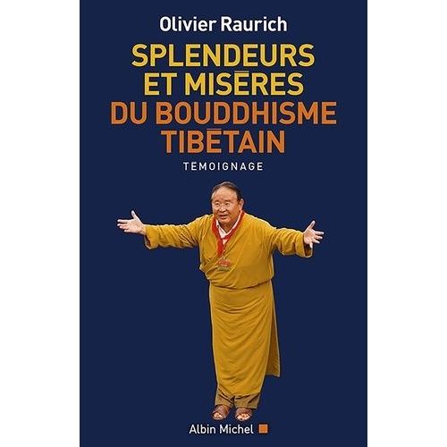 Splendeurs Et Misères Du Bouddhisme Tibétain
