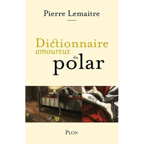 Dictionnaire Amoureux Du Polar