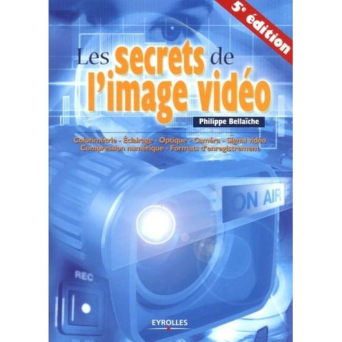 Les Secrets De L'image Vidéo