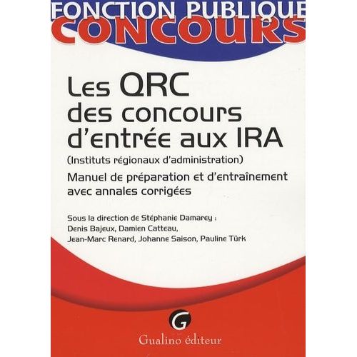 Les Qrc Des Concours D'entrée Aux Ira - Manuel De Préparation Et D'entraînement Avec Annales Corrigées