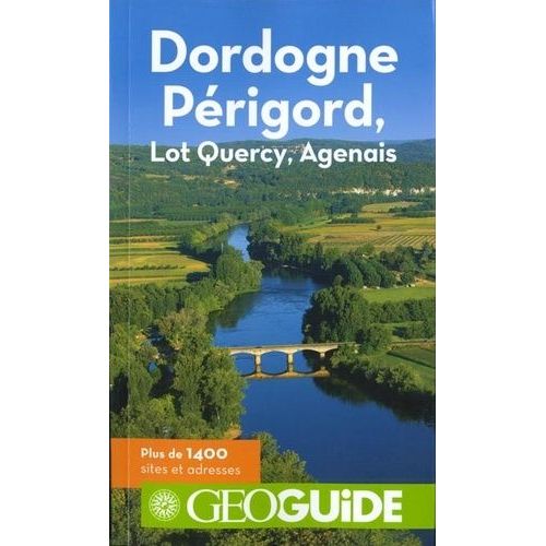 Dordogne Périgord, Lot Quercy, Agenais