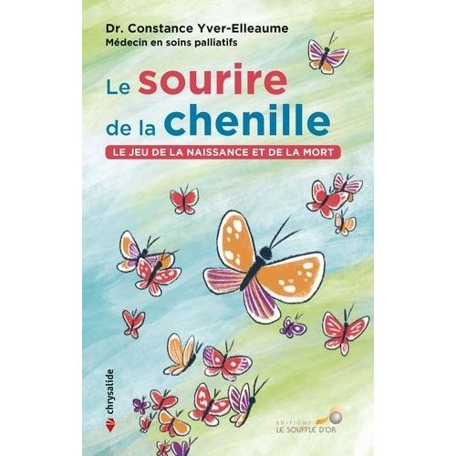 Le Sourire De La Chenille - Le Jeu De La Naissance Et De La Mort