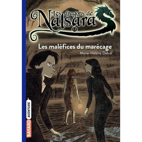 Les Dragons De Nalsara - Tome 11 - Les Maléfices Du Marécage