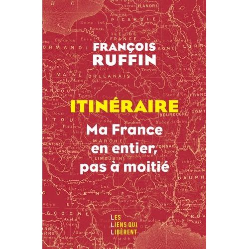 Itinéraire - Ma France En Entier, Pas À Moitié !
