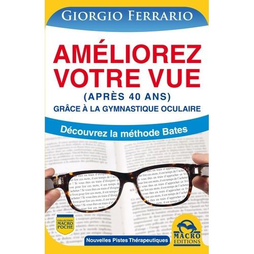 Améliorez Votre Vue (Après 40 Ans) Grâce À La Gymnastique Oculaire - Découvrez La Méthode Bates