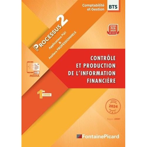 Contrôle Et Production De L'information Financière Bts Cg 1re Année - Processus 2 Application Pgi 1 Ateliers Professionnels