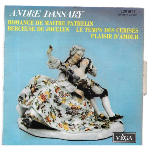 André Dassary : Romance De Maitre Pathelin / Plaisir D'Amour / Berceuse De Jocelyn / Le Temps Des Cerises [Vinyle 45 Tours 7" Ep] 1968 - Avec Languette