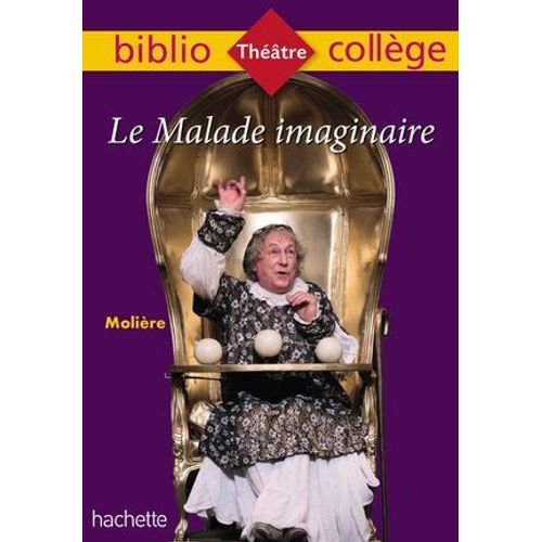 Bibliocollège - Le Malade Imaginaire, Molière