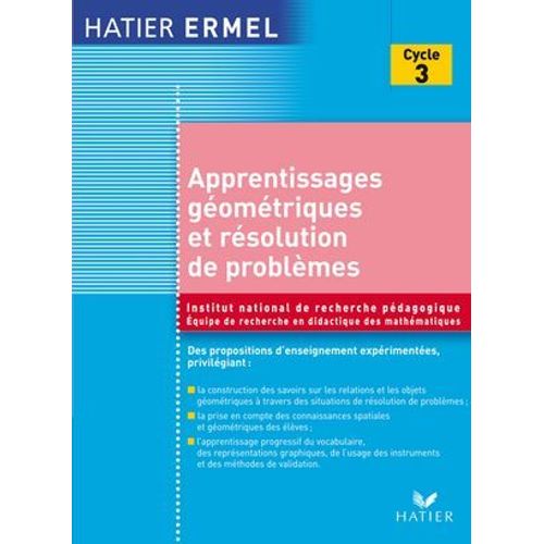 Ermel - Apprentissages Géométriques Et Résolution De Problèmes Au Cycle 3