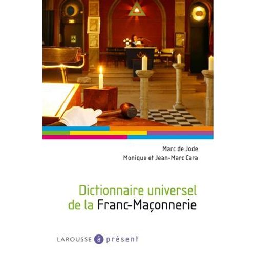 Dictionnaire Universel De La Franc-Maçonnerie