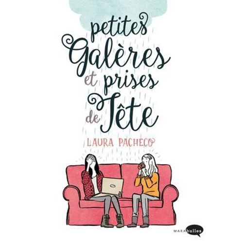 Petites Galères Et Prises De Tête