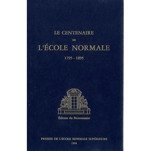 Le Centenaire De L'école Normale (1795-1895)