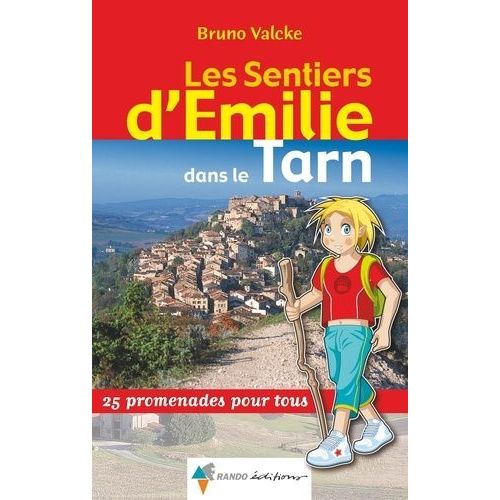 Les Sentiers D'emilie Dans Le Tarn - 25 Balades Pour Tous