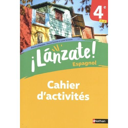Espagnol 4e A1>A2 ¡Lanzate! - Cahier D'activités