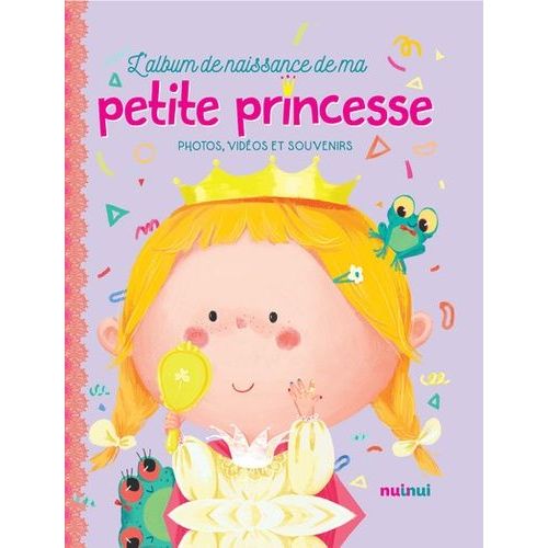 L'album De Naissance De Ma Petite Princesse - Photos, Vidéos Et Souvenirs