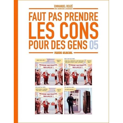 Faut Pas Prendre Les Cons Pour Des Gens - Tome 5