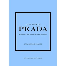 Little Book Of Prada - L'histoire D'une Maison De Mode Mythique