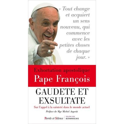 Exhortation Apostolique Sur La Sainteté - Gaudete Et Exsultate