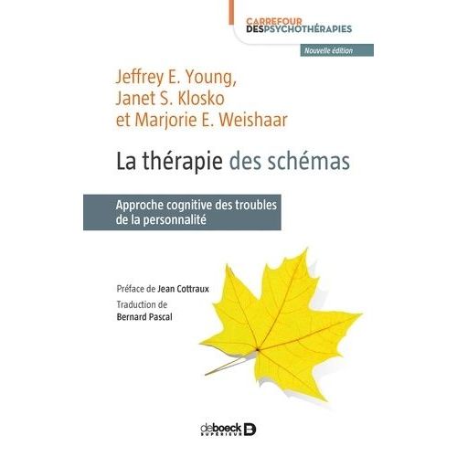 La Thérapie Des Schémas - Approche Cognitive Des Troubles De La Personnalité