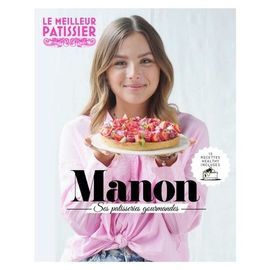 Manon. Ses Pâtisseries gourmandes