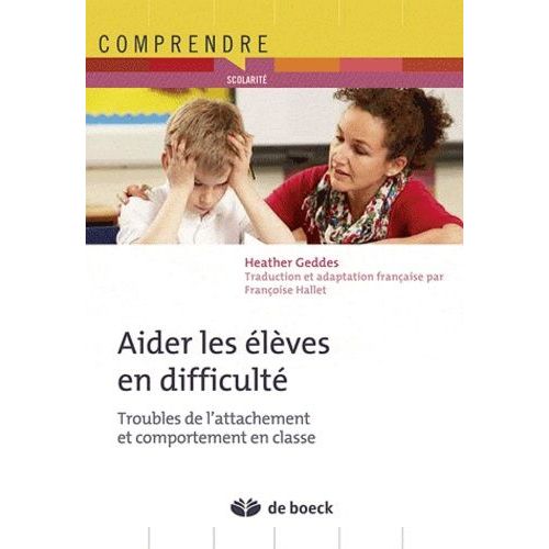 Aider Les Élèves En Difficulté D'apprentissage - L'influence De L'attachement Sur Le Comportement En Classe