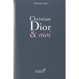 Christian Dior & Moi