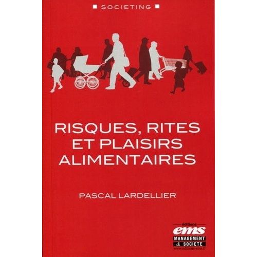 Risques, Rites Et Plaisirs Alimentaires