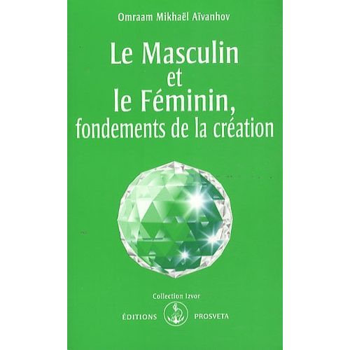 Le Masculin Et Le Féminin, Fondements De La Création