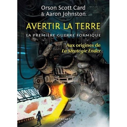 La Première Guerre Formique - Tome 1 - Avertir La Terre