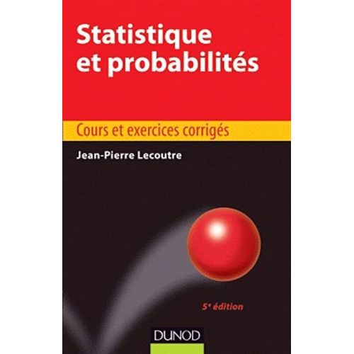 Statistique Et Probabilités - Cours Et Exercices Corrigés