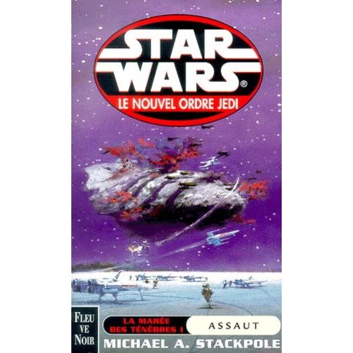 Star Wars, Le Nouvel Ordre Jedi - Tome 2 - La Marée Des Ténèbres - Tome 1, Assaut