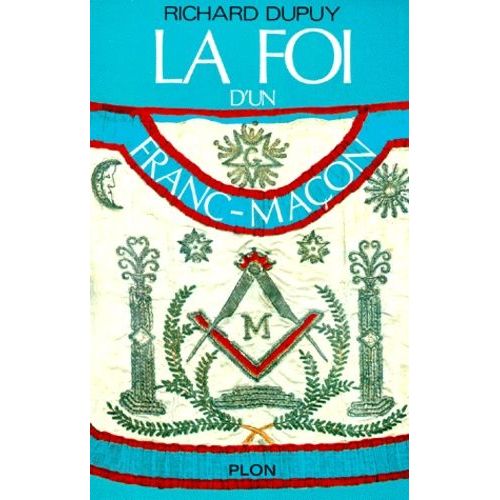 La Foi D'un Franc-Maçon