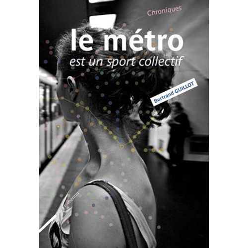 Le Métro Est Un Sport Collectif