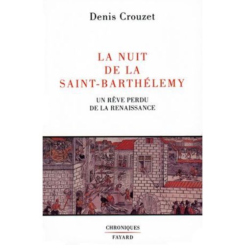 La Nuit De La Saint-Barthélemy