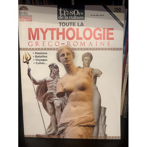 Toute La Mythologie Greco-Romaine --- Les Trésors De La Culture N°9