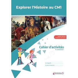 Histoire Cm1 Explorer L'histoire - Cahier D'activités