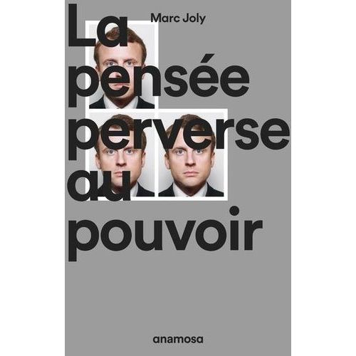 La Pensée Perverse Au Pouvoir