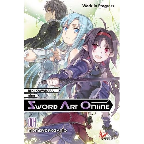 Sword Art Online - Light Novel - Tome 4 : Mother's Rosario
