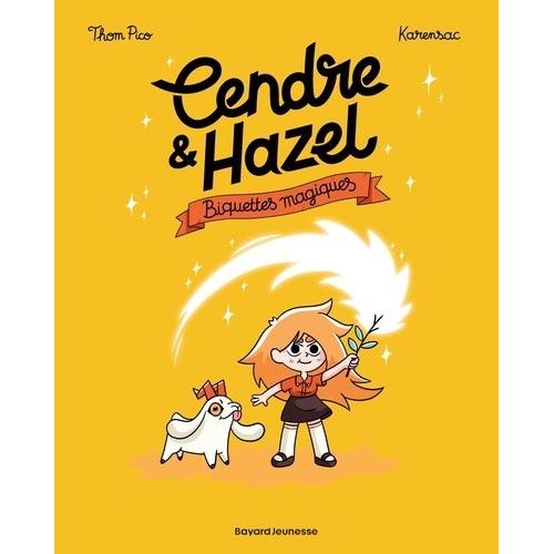 Cendre Et Hazel - Tome 2 - Biquettes Magiques