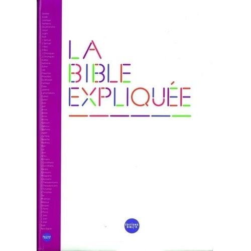 La Bible Expliquée (Version Protestante) En Français Courant - Ancien Et Nouveau Testament