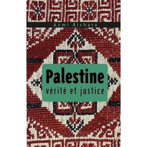 Palestine - Vérité Et Justice