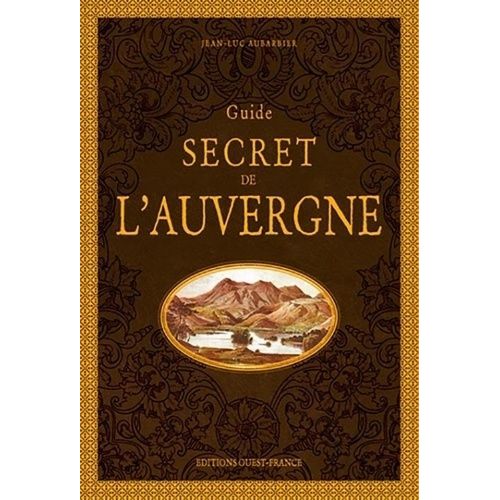 Guide Secret De L'auvergne