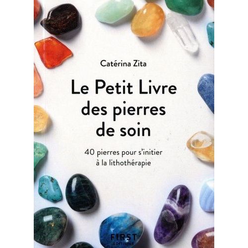 Le Petit Livre Des Pierres De Soin