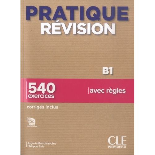 Pratique Révision B1 - 540 Exercices